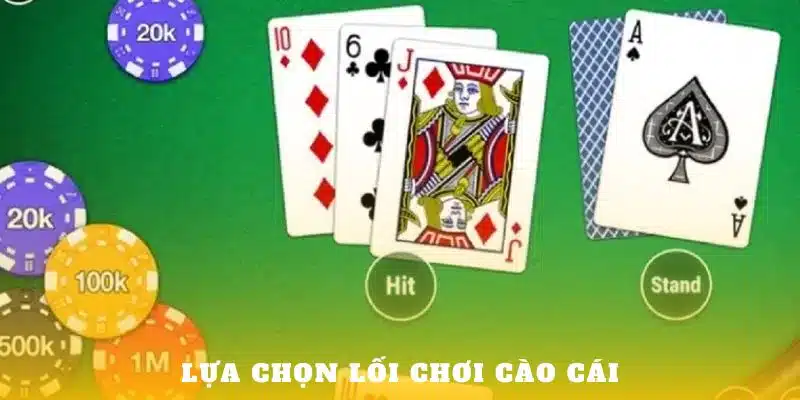 Lựa chọn lối chơi cào cái