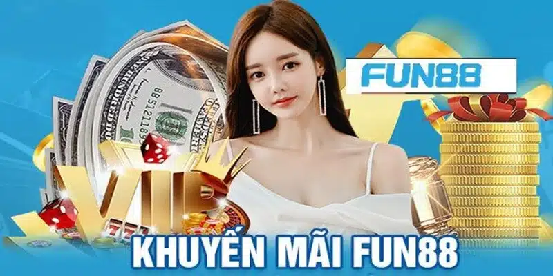 Nhận quà khủng qua chương trình khuyến mãi Fun88